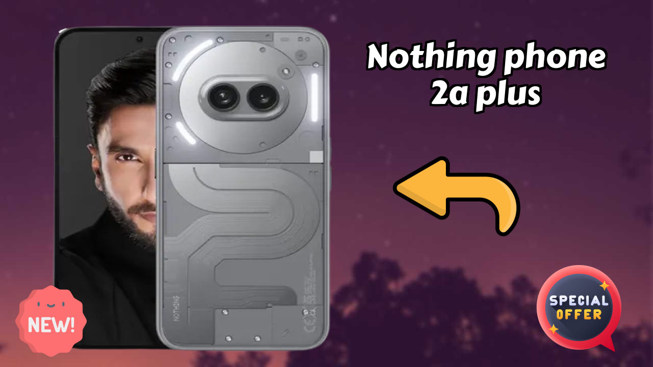 Nothing Phone 2a Plus Battery Life: 5000 MAh Real-World Usage