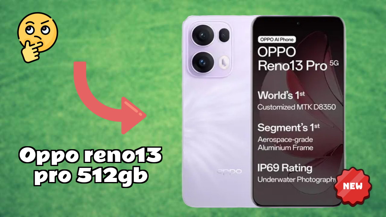 OPPO Reno13 Pro 512GB 2026: Complete Guide and Review 
