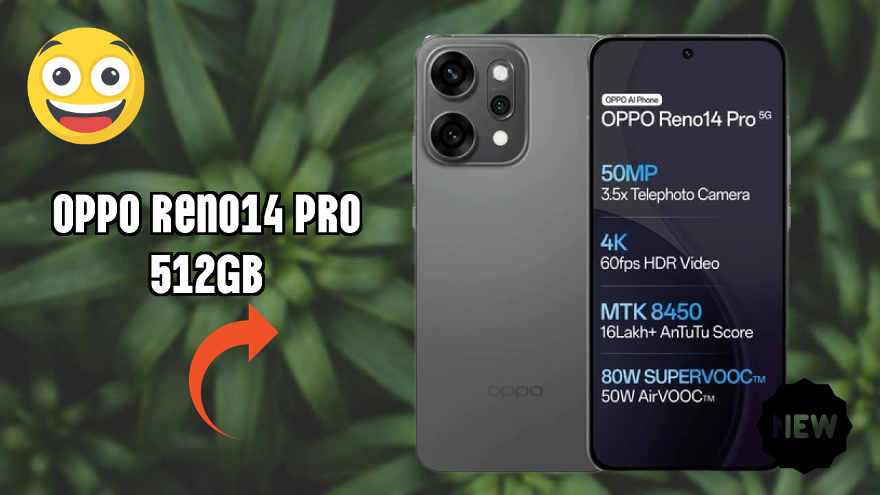 OPPO Reno14 Pro 512GB 2026: Latest Model Review and Fetchers 