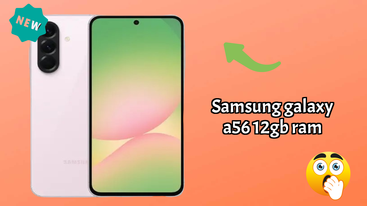 Samsung Galaxy A56 12GB RAM at ₹40,999 - Best Features Explained