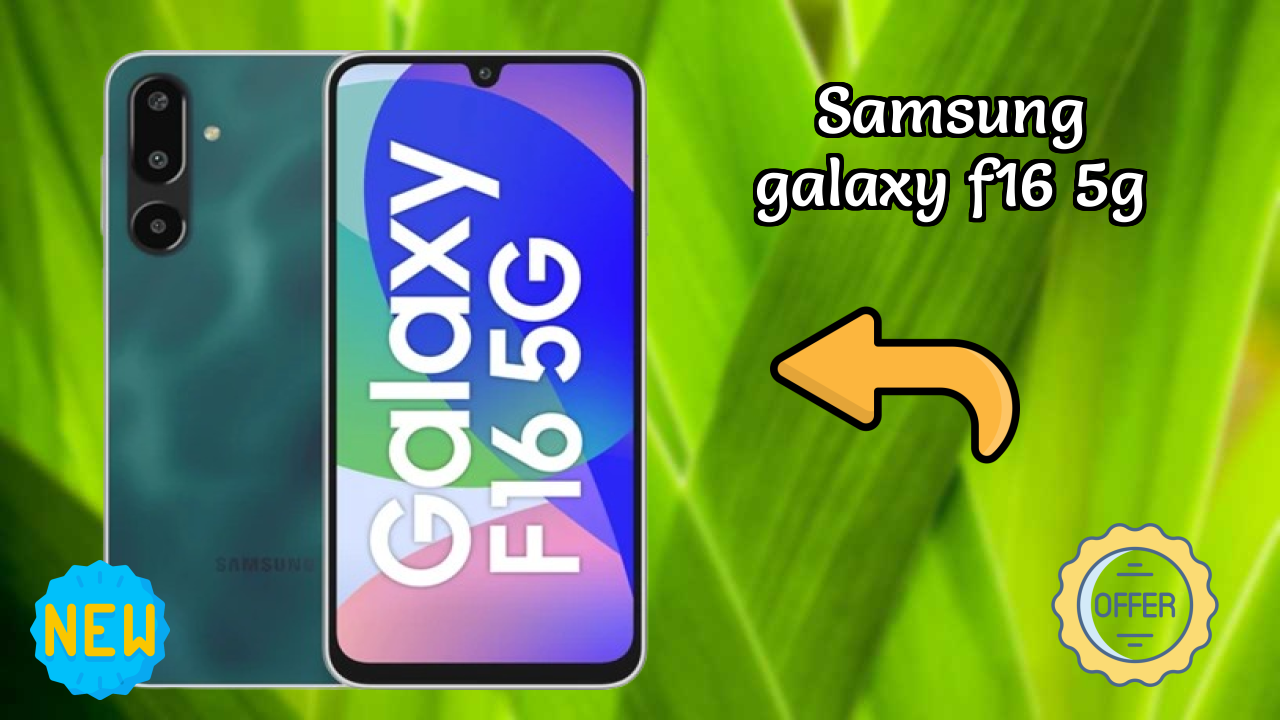 Samsung Galaxy F16 5G 2026 Feature-by-Feature Insight
