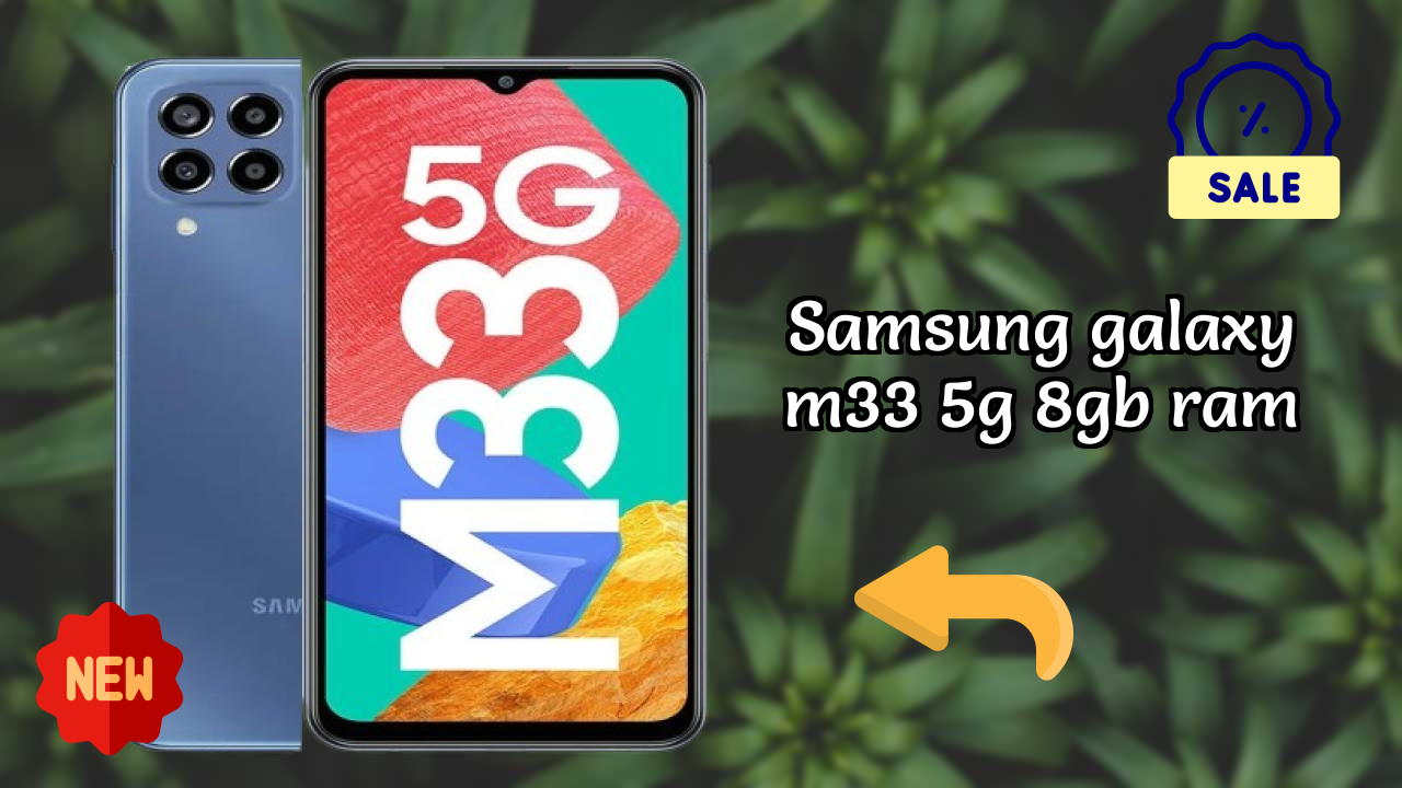 Samsung Galaxy M33 5G 8GB RAM Display Quality: TFT Explained