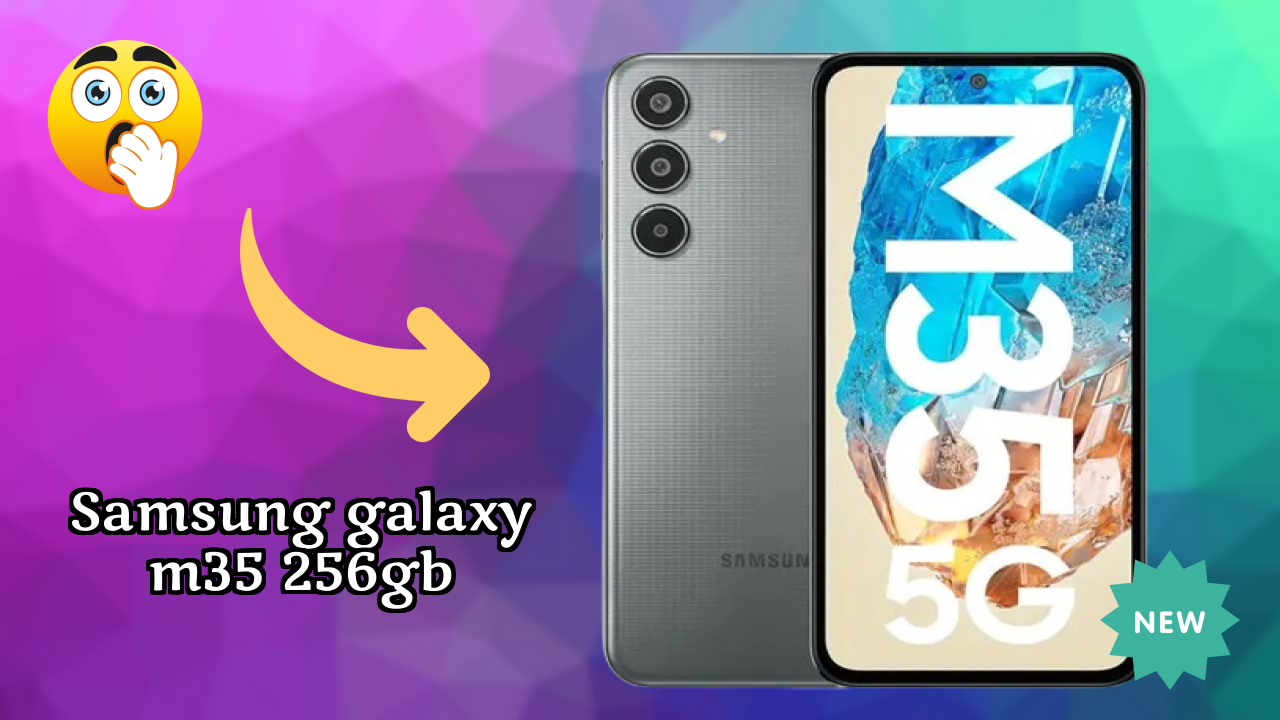Samsung Galaxy M35 256GB at ₹18,990 - Should You Buy It?
