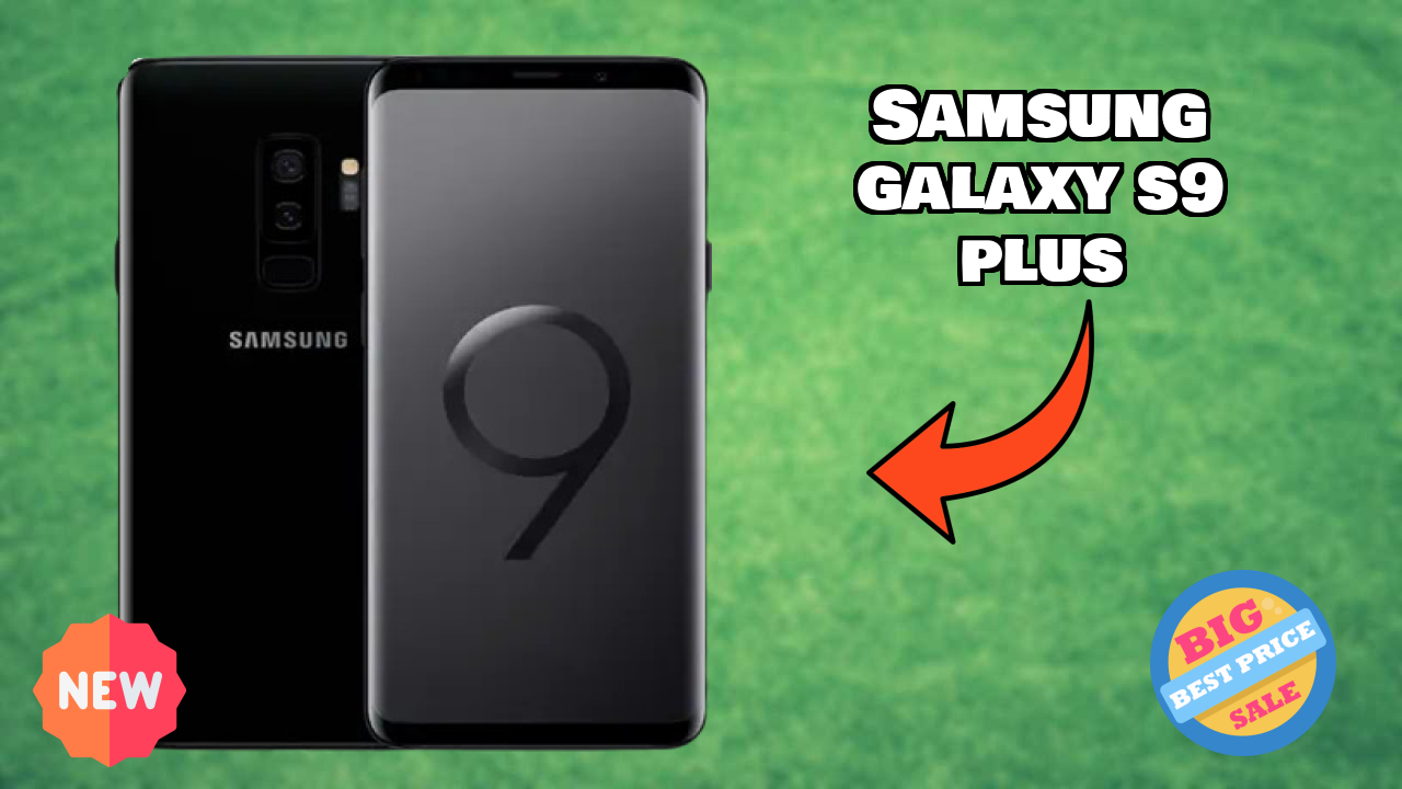 2026 Samsung Galaxy S9 Plus: Best Smartphone in World for All Smartphone U